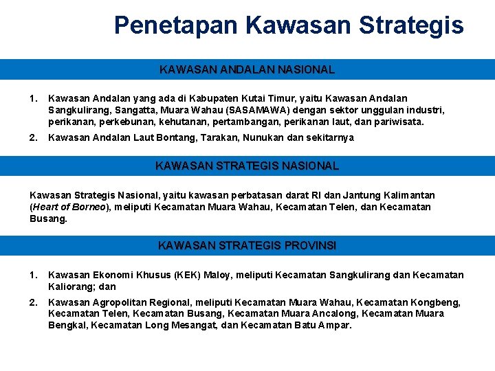 Penetapan Kawasan Strategis KAWASAN ANDALAN NASIONAL 1. Kawasan Andalan yang ada di Kabupaten Kutai