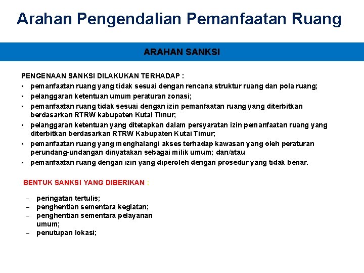 Arahan Pengendalian Pemanfaatan Ruang ARAHAN SANKSI PENGENAAN SANKSI DILAKUKAN TERHADAP : • pemanfaatan ruang