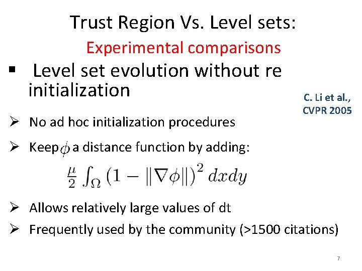 Trust Region Vs. Level sets: Experimental comparisons § Level set evolution without re initialization