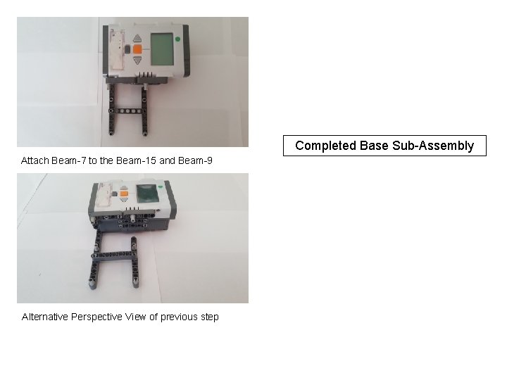 Completed Base Sub-Assembly Attach Beam-7 to the Beam-15 and Beam-9 Alternative Perspective View of