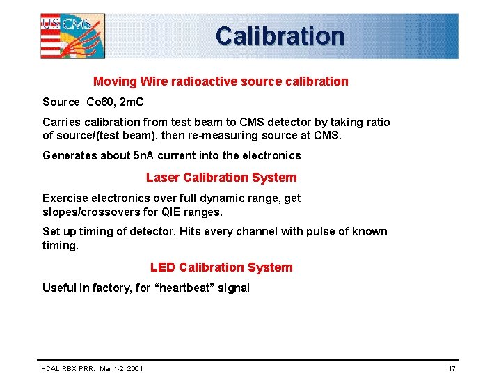 Calibration Moving Wire radioactive source calibration Source Co 60, 2 m. C Carries calibration