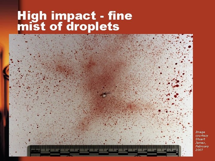 High impact - fine mist of droplets Image courtesy Stuart James, February 2007 