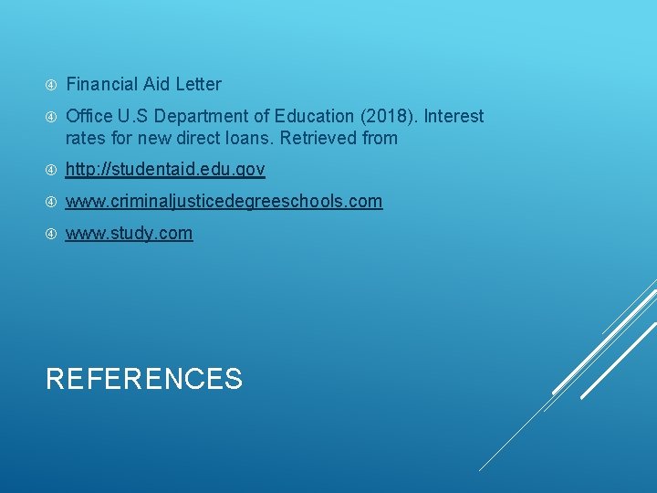  Financial Aid Letter Office U. S Department of Education (2018). Interest rates for