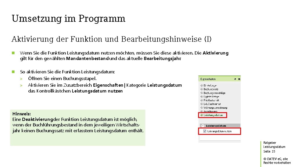 Umsetzung im Programm Aktivierung der Funktion und Bearbeitungshinweise (I) Wenn Sie die Funktion Leistungsdatum