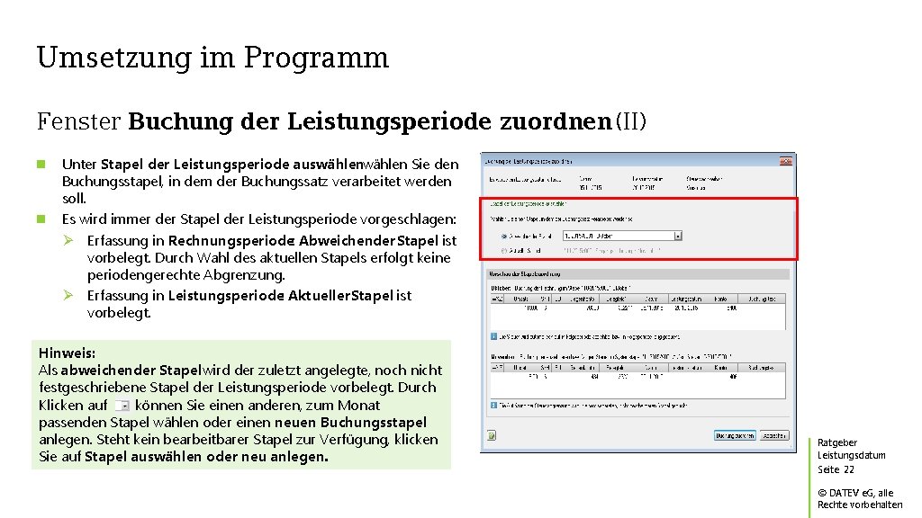 Umsetzung im Programm Fenster Buchung der Leistungsperiode zuordnen (II) Unter Stapel der Leistungsperiode auswählen