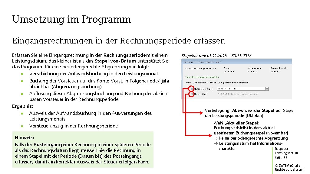 Umsetzung im Programm Eingangsrechnungen in der Rechnungsperiode erfassen Erfassen Sie eine Eingangsrechnung in der