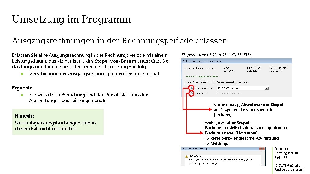 Umsetzung im Programm Ausgangsrechnungen in der Rechnungsperiode erfassen Erfassen Sie eine Ausgangsrechnung in der