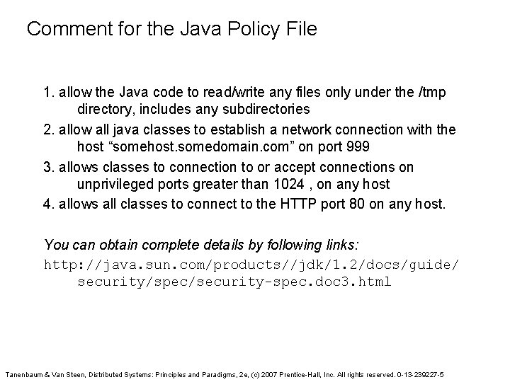 Comment for the Java Policy File 1. allow the Java code to read/write any