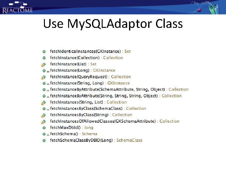Use My. SQLAdaptor Class Use My. SQLAdaptor Class