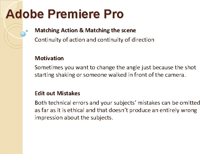 Adobe Premiere Pro Matching Action & Matching the scene Continuity of action and continuity