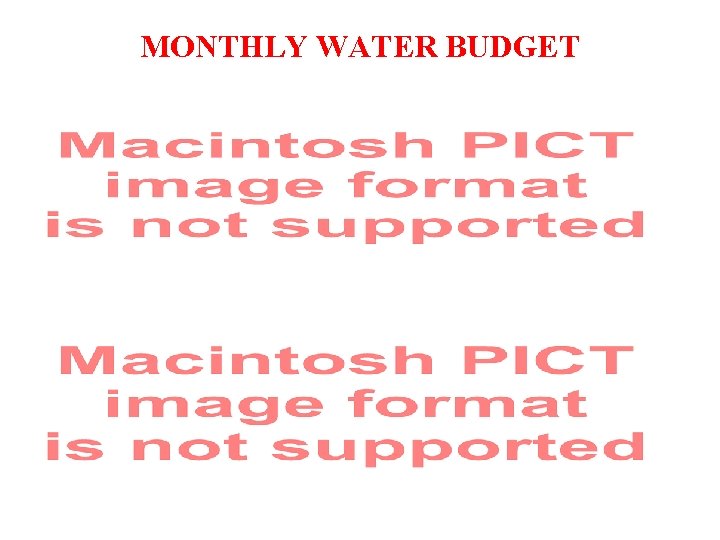 MONTHLY WATER BUDGET 