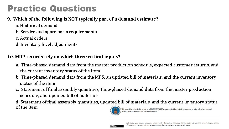 Practice Questions 9. Which of the following is NOT typically part of a demand