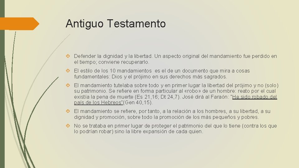 Antiguo Testamento Defender la dignidad y la libertad. Un aspecto original del mandamiento fue