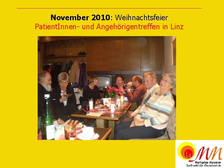 November 2010: Weihnachtsfeier Patient. Innen- und Angehörigentreffen in Linz 