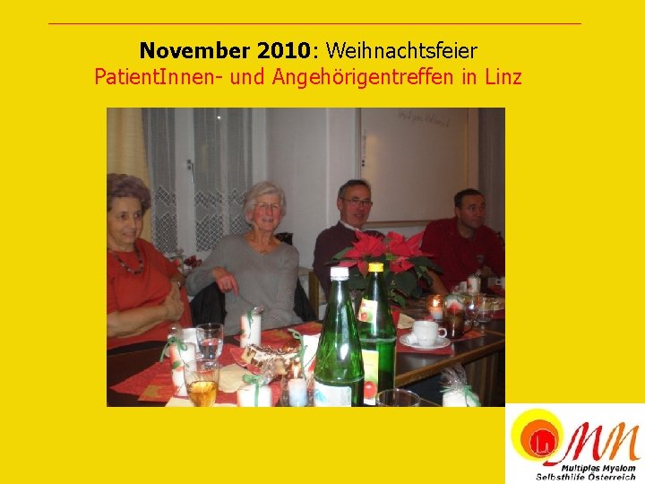 November 2010: Weihnachtsfeier Patient. Innen- und Angehörigentreffen in Linz 
