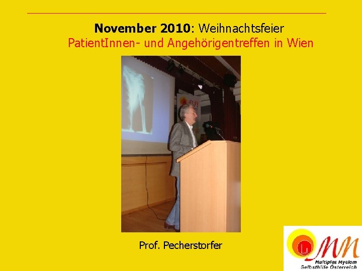 November 2010: Weihnachtsfeier Patient. Innen- und Angehörigentreffen in Wien Prof. Pecherstorfer 