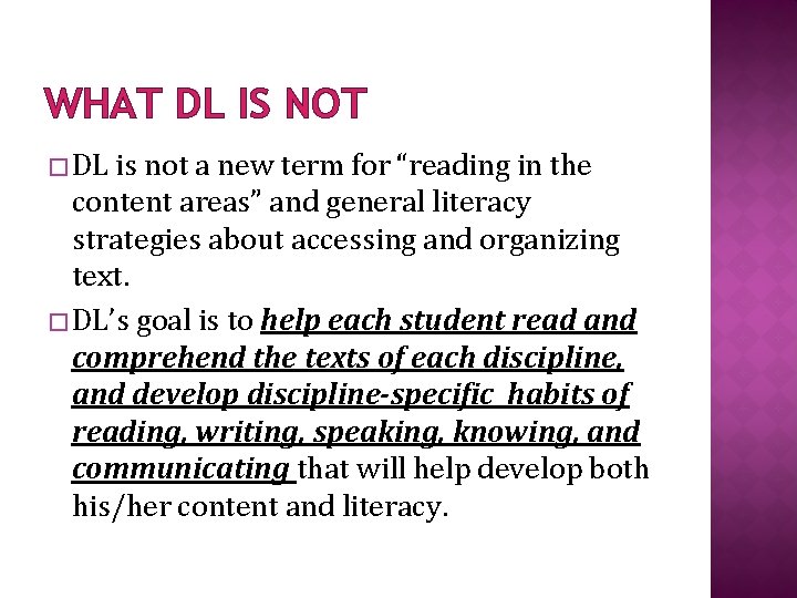 WHAT DL IS NOT � DL is not a new term for “reading in