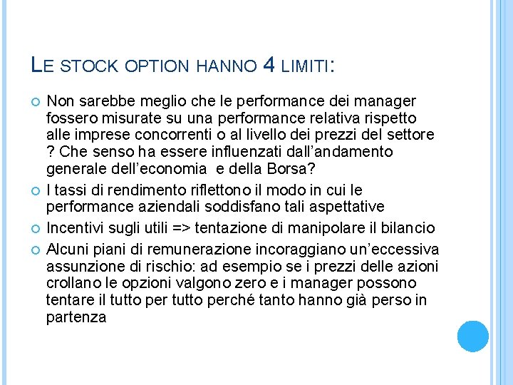 LE STOCK OPTION HANNO 4 LIMITI: Non sarebbe meglio che le performance dei manager
