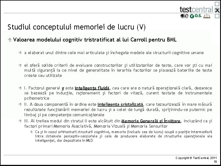 Studiul conceptului memoriei de lucru (V) 8 Valoarea modelului cognitiv tristratificat al lui Carroll