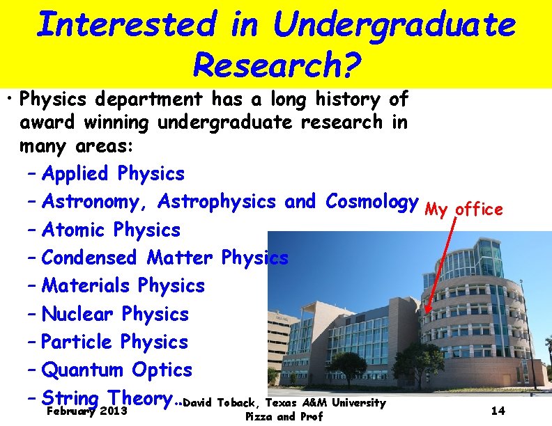 Interested in Undergraduate Research? • Physics department has a long history of award winning