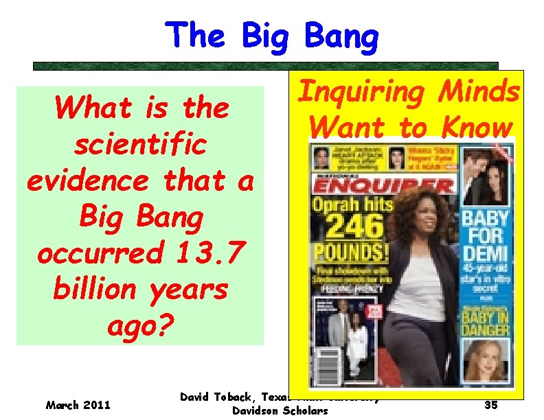 The Big Bang What is the scientific evidence that a Big Bang occurred 13.