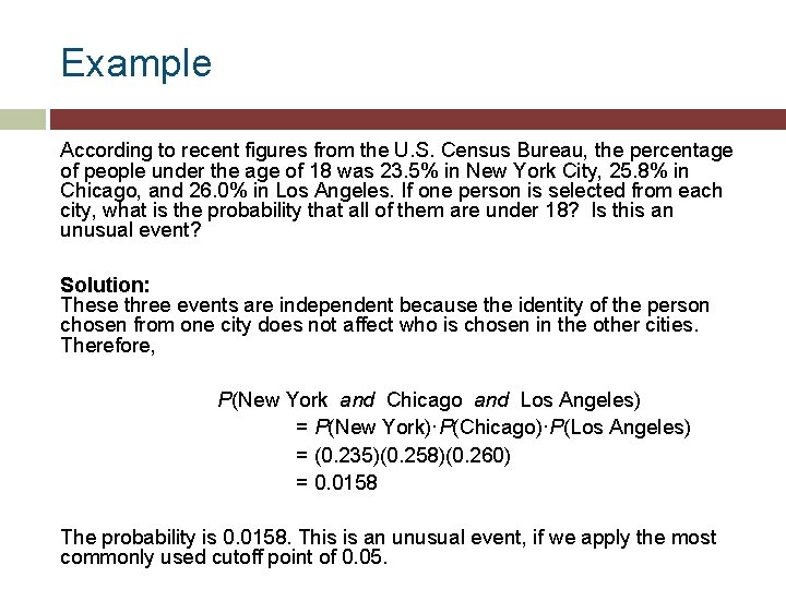 Example According to recent figures from the U. S. Census Bureau, the percentage of