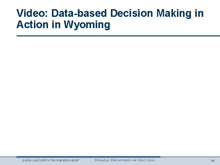 Video: Data-based Decision Making in Action in Wyoming 15 