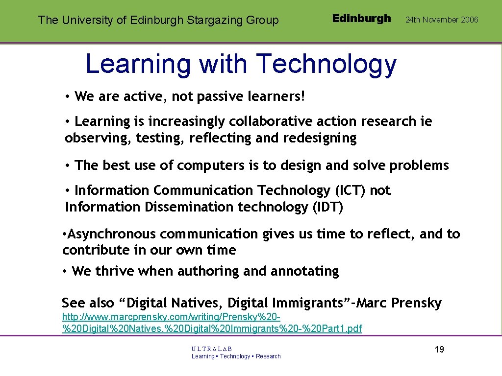 The University of Edinburgh Stargazing Group Edinburgh 24 th November 2006 Learning with Technology