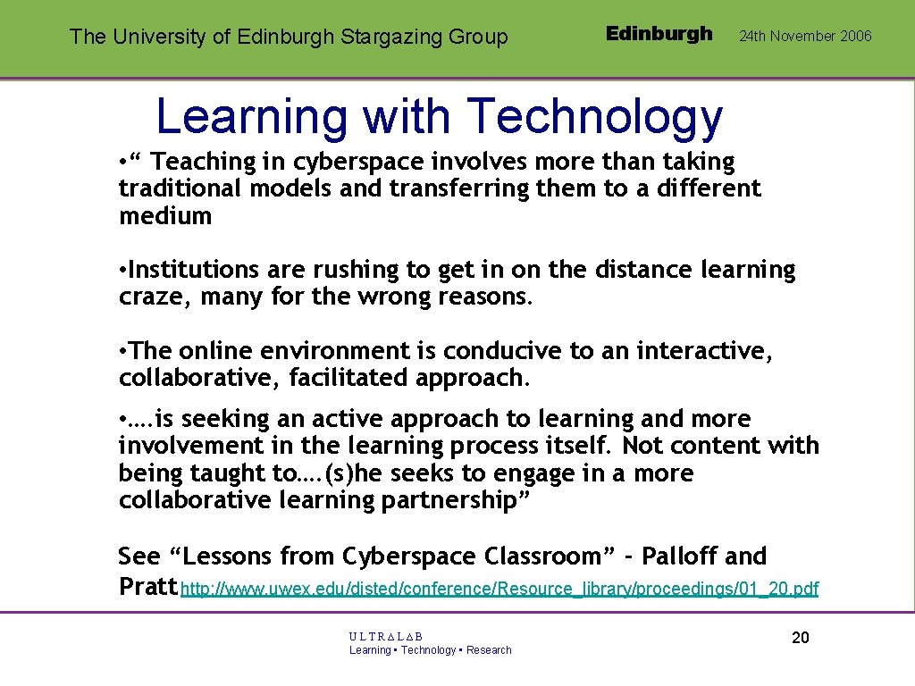 The University of Edinburgh Stargazing Group Edinburgh 24 th November 2006 Learning with Technology
