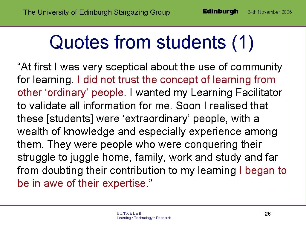 The University of Edinburgh Stargazing Group Edinburgh 24 th November 2006 Quotes from students