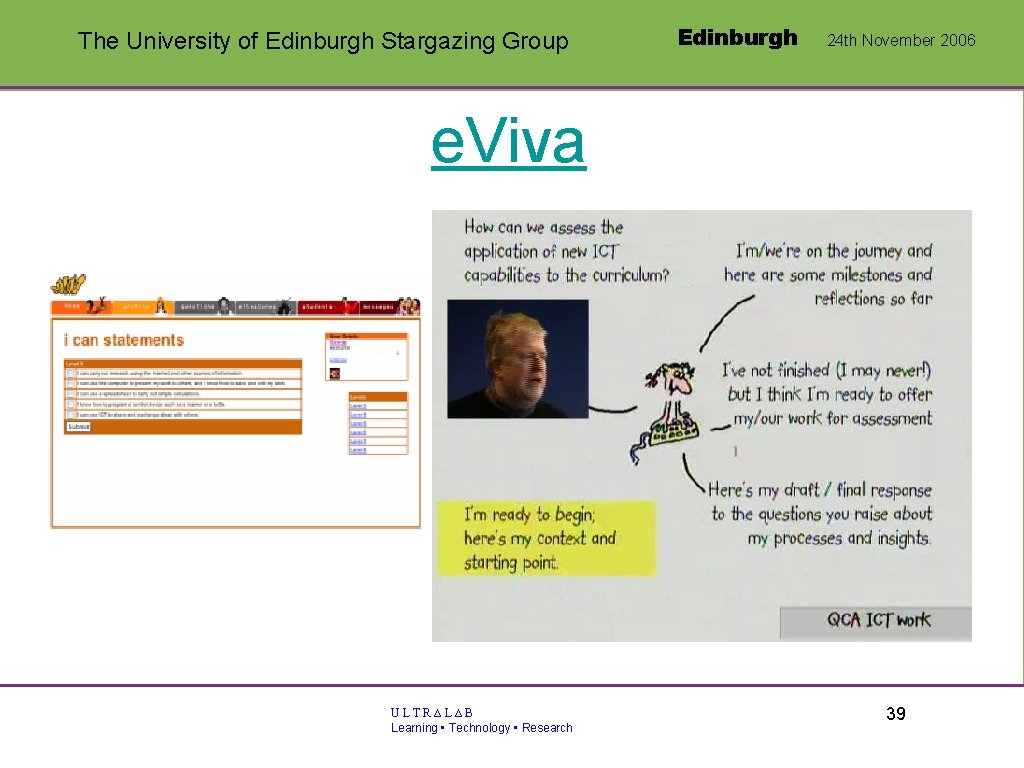 The University of Edinburgh Stargazing Group Edinburgh 24 th November 2006 e. Viva ULTR∆L∆B