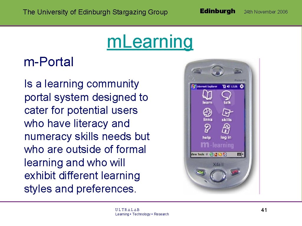 The University of Edinburgh Stargazing Group Edinburgh 24 th November 2006 m. Learning m-Portal