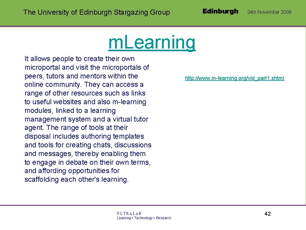 Edinburgh The University of Edinburgh Stargazing Group 24 th November 2006 m. Learning •