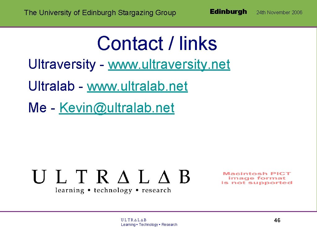 The University of Edinburgh Stargazing Group Edinburgh 24 th November 2006 Contact / links