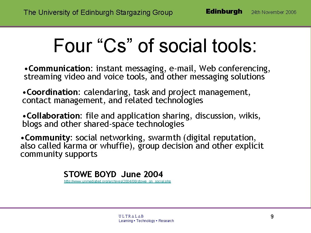 The University of Edinburgh Stargazing Group Edinburgh 24 th November 2006 Four “Cs” of