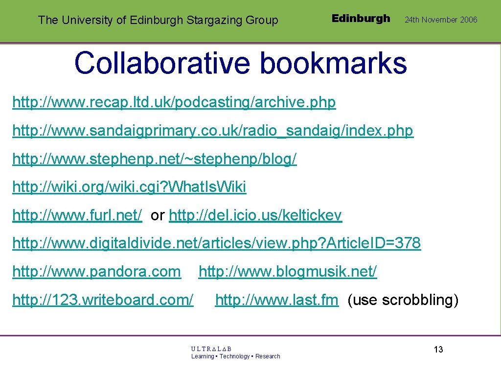 The University of Edinburgh Stargazing Group Edinburgh 24 th November 2006 Collaborative bookmarks http: