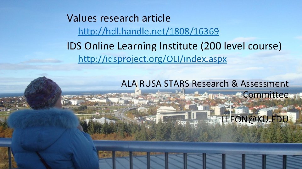Values research article http: //hdl. handle. net/1808/16369 IDS Online Learning Institute (200 level course)