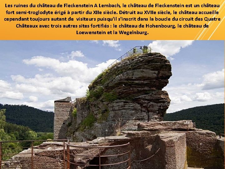 Les ruines du château de Fleckenstein A Lembach, le château de Fleckenstein est un