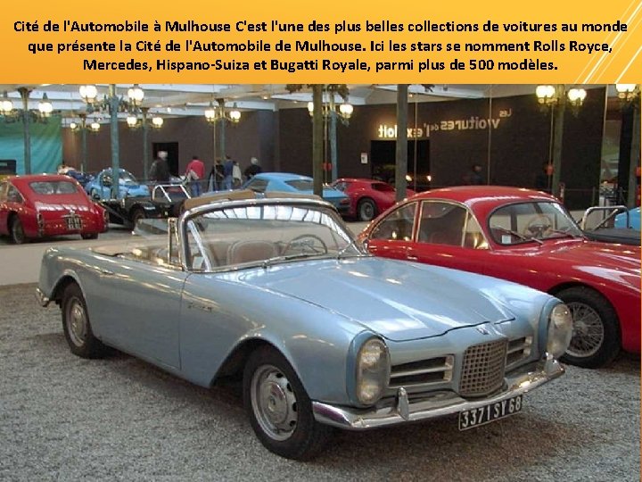 Cité de l'Automobile à Mulhouse C'est l'une des plus belles collections de voitures au