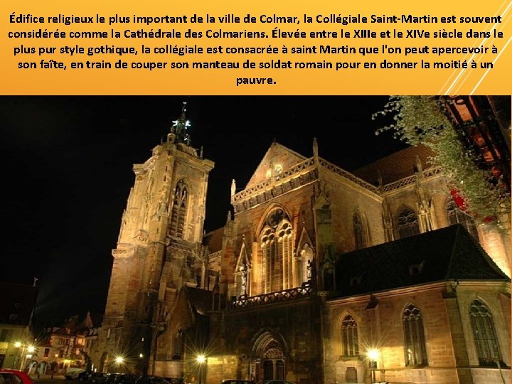 Édifice religieux le plus important de la ville de Colmar, la Collégiale Saint-Martin est