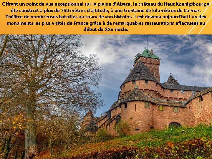 Offrant un point de vue exceptionnel sur la plaine d'Alsace, le château du Haut