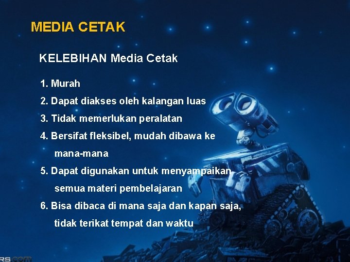 MEDIA CETAK KELEBIHAN Media Cetak 1. Murah 2. Dapat diakses oleh kalangan luas 3.