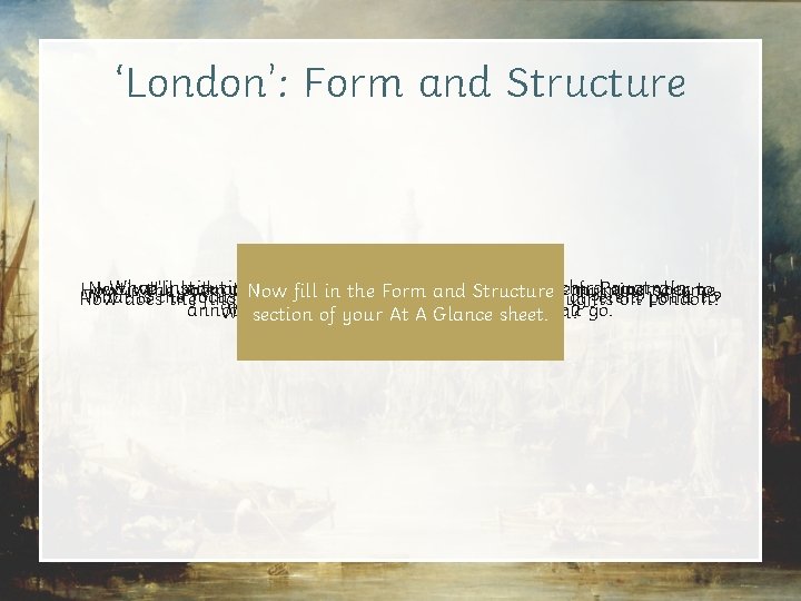‘London’: Form and Structure What institutions ofstructure power does Blake name in the quatrain,