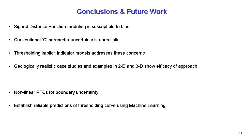 Conclusions & Future Work • Signed Distance Function modeling is susceptible to bias •