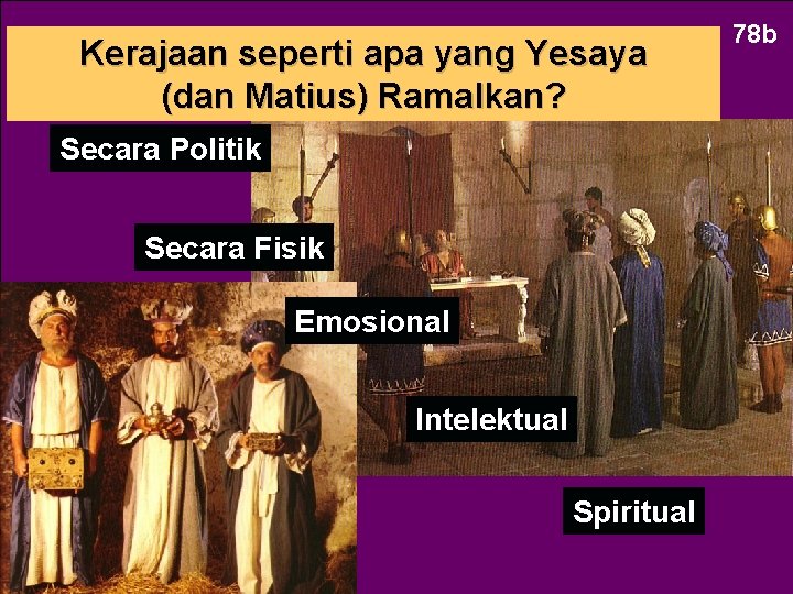 Kerajaan seperti apa yang Yesaya (dan Matius) Ramalkan? Secara Politik Secara Fisik Emosional Intelektual