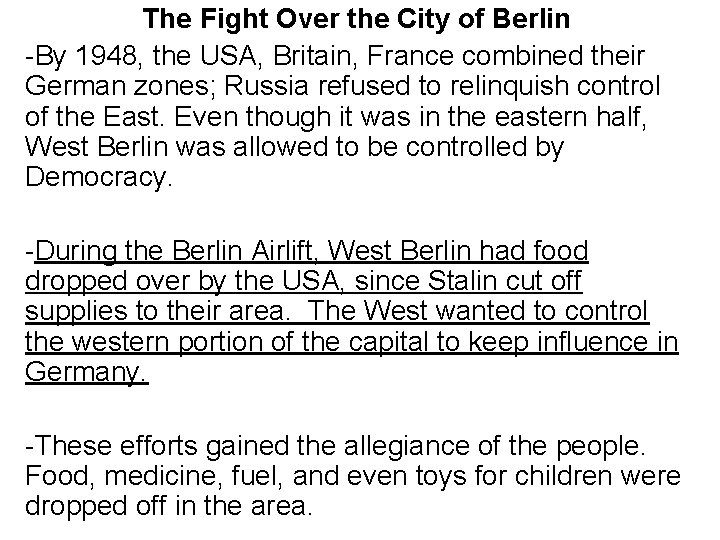 The Fight Over the City of Berlin -By 1948, the USA, Britain, France combined