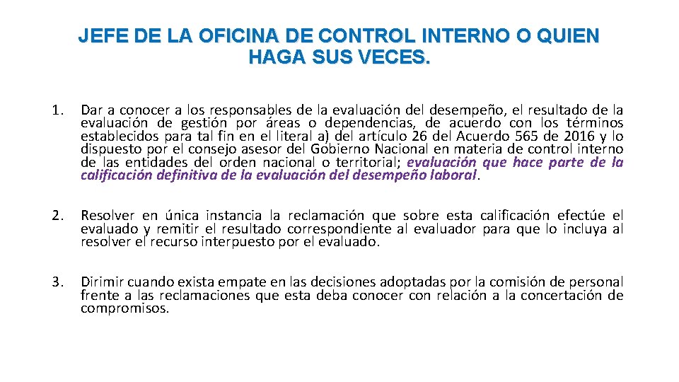 JEFE DE LA OFICINA DE CONTROL INTERNO O QUIEN HAGA SUS VECES. 1. Dar