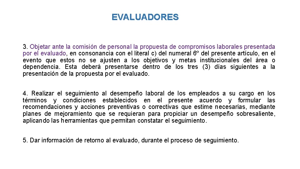 EVALUADORES 3. Objetar ante la comisión de personal la propuesta de compromisos laborales presentada