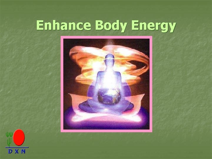 Enhance Body Energy 