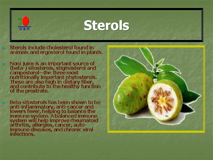 Sterols n n n Sterols include cholesterol found in animals and ergosterol found in